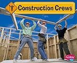 Construction Crews (Pebble Plus: Construction Zones)