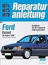 Ford Escort ab August 1990: 1,1/1,4E/1,6E-Benzin-Motorren // Reprint der 9. Auflage 1991