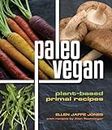 Paleo Vegan: Plant-Based Primal Recipes