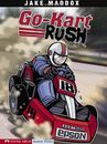Go-Kart Rush (Jake Maddox Sports Stories) by Maddox, Jake Book The Cheap Fast