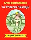Livre pour Enfants: La Princesse Pastèque (Anglais-Français) (Anglais-Français Livre Bilingue pour Enfants t. 1) (French Edition)