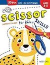 Scissor Skills Activity Book for Kids ages 3-5: A Cutting Practice Preschool Workbook for Toddlers and Kids with 50 Color & Cut Designs | Ages 3,4,5