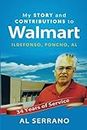 My Story and Contributions to Wal-Mart: Ildefonso-Poncho-Al