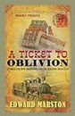 A Ticket to Oblivion: 11 (Railway Detective, 11)