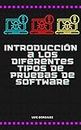 Introducción a los Diferentes Tipos de Pruebas de Software (Spanish Edition)