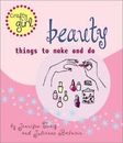 Beauty: Things to Make and Do (Crafty Girl) (Paperback)