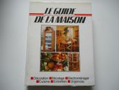 LE GUIDE DE LA MAISON : Décoration, bricolage, électroménager, cuisine ...