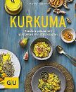 Kurkuma: Rundum gesund mit goldgelben Wohlfühlrezepten (... | Buch | Zustand gut