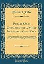Public Sale; Catalogue of a Most Important Coin Sale: Properties Belonging to Several Individuals, Including Rare Ancient, Mediaeval and Modern Gold, ... Pine and Oak Tree Money (Classic Reprint)
