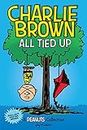 Charlie Brown: All Tied Up: A PEANUTS Collection: Volume 13