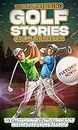 The Most Inspiring Golf Stories of All Time for Kids: 15 Extraordinary Tales From Golf History For Young Readers (English Edition)
