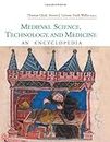 Medieval Science, Technology, and Medicine: An Encyclopedia (Routledge Encyclopedias of the Middle Ages)