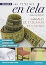 ACCESORIOS EN TELA: sábanas - cubrecamas - tapizados (DECORACION - TECNICAS VARIADAS, FACILES Y LINDAS. nº 5) (Spanish Edition)