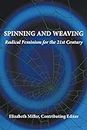 Spinning and Weaving: Radical Feminism for the 21st Century