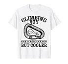 Climber Boy Climbing Bouldering Mountain Climbing Boy Boy T-Shirt