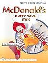 McDonald's Happy Meal Toys: In the USA (Schiffer Book for Collectors With Prices)