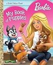 Barbie: My Book of Puppies (Barbie) (Little Golden Books)