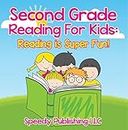 Second Grade Reading For Kids: Reading is Super Fun!: Phonics for Kids 2nd Grade (Children's Beginner Readers Books)