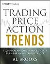 Trading Price Action Trends: Technical Analysis of Price Charts Bar by Bar for the Serious Trader (Wiley Trading Book 540) (English Edition)