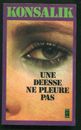 ROMAN : UNE DEESSE NE PLEURE PAS - Heinz G. Konsalik - Ed. Presses Pocket - 1976