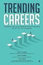 Trending Careers : Counseling & Guidance for Students of 9th to 12th Classes