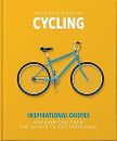 The Little Book of Cycling: Inspirational Quotes fo... | Buch | Zustand sehr gut