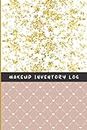 Makeup Inventory Log: Makeup Log Book for Girls and Women