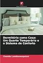 Dormitório como Casa: Um Quarto Temporário e o Sistema de Conforto