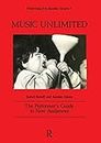 Music Unlimited: The Performer's Guide to New Audiences (Performing Arts Studies Book 1)