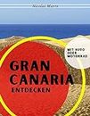 Gran Canaria entdecken ...mit Auto oder Motorrad (Reiseführer mit den schönsten Routen und Orten) (German Edition)