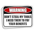 SODAVA (3Pcs) Don't Steal My Tools I Need Them to Pay Your Benefits Sticker Funny Stickers Toolbox Warning Stickers Gift Decoration Graphic Car Window Laptop Stickers 3"x4"
