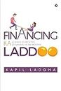 Financing Ka Laddoo : Jo Khaye Vo Pachtaye, Jo Nakhaye Vo Bhi Pachtaye