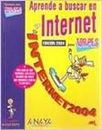 Aprende a Buscar en Internet 2004 para Torpes / Learn How to Search the Internet 2004 for Dummies (Informatica Para Torpes / Information for Dummies)