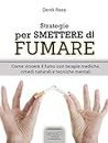 Strategie per smettere di fumare (Italian Edition)