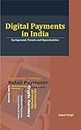 Digital Payments in India: Background, Trends and Opportunities