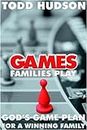 Games Families Play