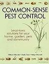 Common-Sense Pest Control: Least-Toxic Solutions for Your Home, Garden, Pets and Community
