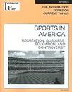 Information Plus Sports in America 2010: Recreation, Business, Education and Controversey