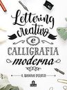 Lettering creativo e calligrafia moderna. Il quader... | Buch | Zustand sehr gut