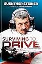Surviving to Drive: A Year Inside Formula 1: An F1 Book