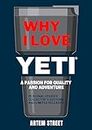 Why I Love YETI Rambler: A Passion for Quality and Adventure