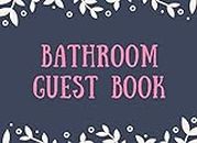 Bathroom Guest Book: Funny, Housewarming Accessories for You or as a Gift for Your Family and Friends | Birthday | Inauguration | Christmas | Easter