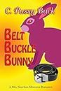 Belt Buckle Bunny (A Shiv Sheehan Montana Romance) (Volume 1)