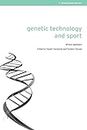 Genetic Technology and Sport: Ethical Questions (Ethics and Sport)