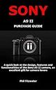 SONY A9 II PURCHASE GUIDE: A quick look at the design, features and functionalities of the Sony A9 II camera, an excellent gift for camera lovers