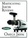 Masticating Juicer Reviews: Omega J8006 Commercial Masticating Juicer