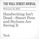 Handwriting Isn’t Dead—Smart Pens and Styluses Are Saving It