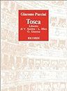 Tosca. Opera in 3 atti da V. Sardon. Musica di G. Puccini