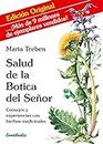 Salud de la Botica del Señor: Consejos y experiencias con hierbas medicinales (Spanish Edition)