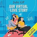 Our Virtual Love Story